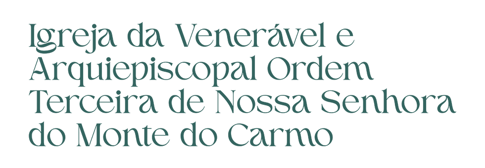 Igreja da Venerável e Arquiepiscopal Ordem Terceira de Nossa Senhora do Monte do Carmo